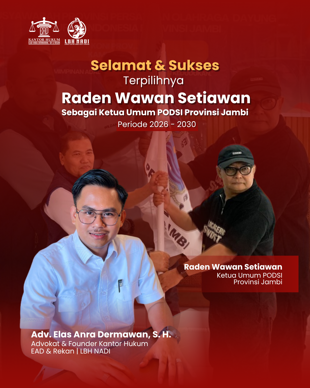 Elas Anra Dermawan, S.H., Founder LBH NADI Ucapkan Selamat atas Terpilihnya Raden Wawan Setiawan sebagai Ketua Umum PODSI Jambi